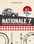 Couverture du livre « Nationale 7 ; 50 recettes sur la route mythique de Paris à Menton » de Clementine Donnaint et Elodie Ravaux aux éditions Hachette Pratique