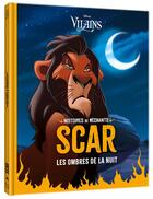 Couverture du livre « Histoires de méchants : Disney vilains : Scar : les ombres de la nuit » de Disney aux éditions Disney Hachette