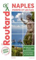 Couverture du livre « Guide du Routard : Naples, Pompéi et les îles (édition 2023/2024) » de Collectif Hachette aux éditions Hachette Tourisme