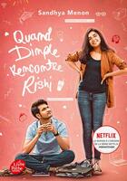 Couverture du livre « Quand Dimple rencontre Rishi » de Sandhya Menon aux éditions Le Livre De Poche Jeunesse