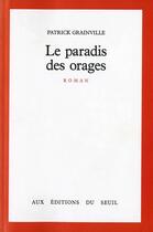 Couverture du livre « Le paradis des orages » de Patrick Grainville aux éditions Seuil