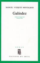 Couverture du livre « Galíndez » de Vazquez Montalban Ma aux éditions Seuil