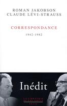 Couverture du livre « Correspondance ; 1942-1982 » de Claude Levi-Strauss et Roman Jakobson aux éditions Seuil