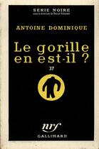 Couverture du livre « Le gorille en est-il ? » de Dominique A.-L. aux éditions Gallimard