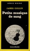 Couverture du livre « Petite musique de sang » de James Gollin aux éditions Gallimard