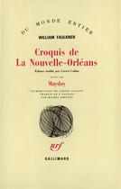 Couverture du livre « Croquis de La Nouvelle-Orléans ; mayday » de William Faulkner aux éditions Gallimard