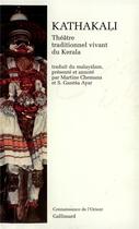 Couverture du livre « Kathaka i - theatre traditionnel vivant du kerala » de Anonyme aux éditions Gallimard