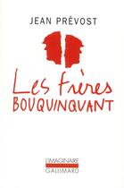 Couverture du livre « Les frères Bouquinquant » de Jean Prevost aux éditions Gallimard