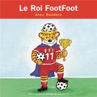 Couverture du livre « Le roi FootFoot » de Sanders Alex aux éditions Gallimard Jeunesse Giboulees