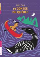 Couverture du livre « 14 contes du Québec » de Jean Muzi aux éditions Pere Castor