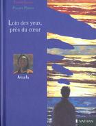 Couverture du livre « Loin Des Yeux, Pres Du Coeur » de Thierry Lenain aux éditions Nathan