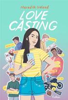 Couverture du livre « Love casting » de Anne Pomel et Meredith Ireland aux éditions Nathan