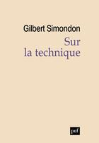 Couverture du livre « Sur la technique ; 1953-1983 » de Gilbert Simondon aux éditions Puf