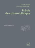 Couverture du livre « Précis de culture biblique » de Olivier Millet et Philippe De Robert aux éditions Puf