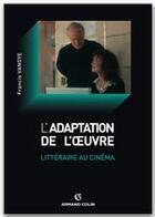 Couverture du livre « L'adaptation littéraire au cinéma » de Francis Vanoye aux éditions Armand Colin