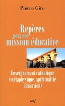 Couverture du livre « Reperes pour une mission educative » de Pierre Gire aux éditions Cerf