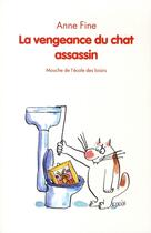 Couverture du livre « La vengeance du chat assassin » de Veronique Deiss et Anne Fine aux éditions Ecole Des Loisirs