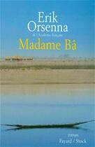 Couverture du livre « Madame Bâ » de Erik Orsenna aux éditions Fayard