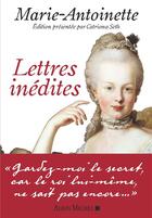 Couverture du livre « Lettres inédites » de Marie-Antoinette aux éditions Albin Michel