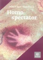 Couverture du livre « Homo spectator » de Mondzain Mj aux éditions Bayard