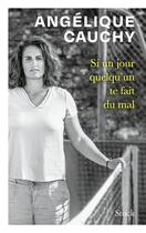 Couverture du livre « Si un jour quelqu'un te fait du mal » de Angelique Cauchy aux éditions Stock