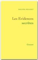 Couverture du livre « Les évidences secrètes » de Max-Pol Fouchet aux éditions Grasset