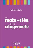 Couverture du livre « Les mots-clés de la citoyenneté » de Michel Miaille aux éditions Dalloz