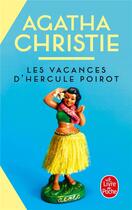 Couverture du livre « Les vacances d'Hercule Poirot » de Agatha Christie aux éditions Le Livre De Poche