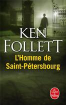 Couverture du livre « L'homme de Saint-Pétersbourg » de Ken Follett aux éditions Le Livre De Poche