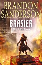 Couverture du livre « Coeur d'Acier Tome 2 : brasier » de Brandon Sanderson aux éditions Le Livre De Poche