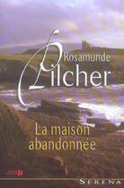Couverture du livre « La Maison Abandonnee » de Rosamunde Pilcher aux éditions Presses De La Cite