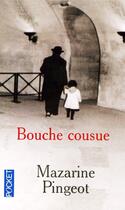 Couverture du livre « Bouche cousue » de Mazarine Pingeot aux éditions Pocket