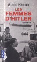Couverture du livre « Les femmes d'Hitler » de Guido Knopp aux éditions Pocket