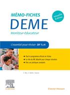 Couverture du livre « Mémo-fiches : DEME. moniteur-éducateur ; l'essentiel pour réviser ; DF 1 à 4 (2e édition) » de Jacqueline Gassier et Celine Rose et Christophe Valette aux éditions Elsevier-masson