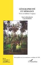 Couverture du livre « Géographicité et médiance ; vivre et habiter l'espace » de Louis Dupont aux éditions Editions L'harmattan