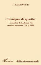 Couverture du livre « Chroniques de quartier » de Mohamed Diouri aux éditions Editions L'harmattan