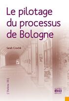 Couverture du livre « Le pilotage du processus de Bologne » de Sarah Croche aux éditions Academia