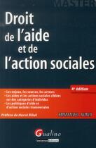 Couverture du livre « Droit de l'aide et de l'action sociales (4e édition) » de Emmanuel Aubin aux éditions Gualino