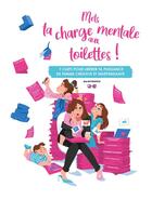 Couverture du livre « Mets ta charge mentale aux toilettes ! 7 clefs pour libérer ta puissance de femme créative et indépendante » de Mei Boyington aux éditions Books On Demand