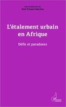 Couverture du livre « L'étalement urbain en Afrique ; défis et paradoxes » de Emil Hatcheu Tchawe aux éditions L'harmattan