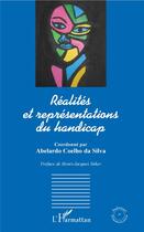 Couverture du livre « Réalités et représentations du handicap » de Abelardo Coelho Da Silva aux éditions L'harmattan