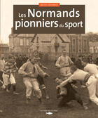 Couverture du livre « Les normands, pionniers du sport » de Michel Lécureur aux éditions Des Falaises