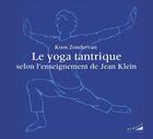 Couverture du livre « Le yoga tantrique selon l'enseignement de Jean Klein » de Koos Zondervan aux éditions Almora