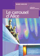 Couverture du livre « Le carrousel d'alice » de Marie Guillon aux éditions Les Deux Encres