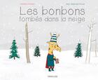 Couverture du livre « Les bonbons tombés dans la neige » de Sandra Le Guen et Jean-Bernard Drouot aux éditions Frimousse