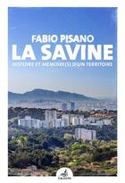 Couverture du livre « La Savine: histoire et memoire(s) d'un territoire » de Fabio Pisano aux éditions Gaussen