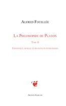 Couverture du livre « La philosophie de Platon t.2 ; esthétique, morale et religion platoniciennes » de Alfred Fouillée aux éditions Kareline