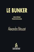 Couverture du livre « Le bunker (t.9) » de Alexandra Bitouzet aux éditions Jacques Flament