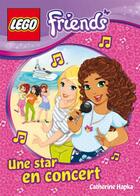 Couverture du livre « Lego friends ; une star en concert » de Catherine Hapka aux éditions Huginn & Muninn