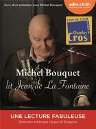 Couverture du livre « Michel bouquet lit jean de la fontaine - selection de fables et extrait du songe de vaux - livre aud » de Jean Lafontaine aux éditions Audiolib